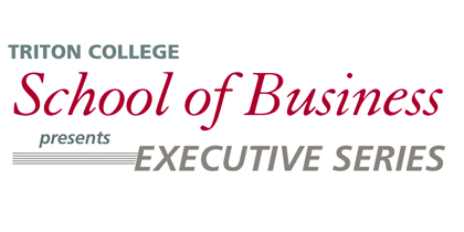 Triton College School of Business Executive Series graphic 