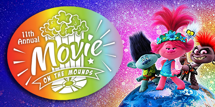 11th Annual Movie on the Mounds - Trolls World Tour