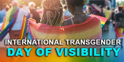 International Transgender Day of Visibility 2022